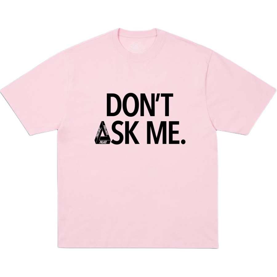 PALACE SS26 DON'T ASK T SHIRT SWEET PINK T Shirt Unisex